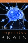 Image for The imprinted brain  : how genes set the balance of the mind between autism and psychosis