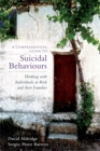 Image for A comprehensive guide to suicidal behaviours  : working with individuals at risk of suicide and their families
