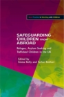 Image for Safeguarding children from abroad  : refugee, asylum seeking and trafficked children in the UK