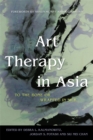 Image for Art therapy in Asia  : to the bone or wrapped in silk