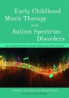 Image for Early childhood music therapy and autism spectrum disorders  : developing potential in young children and their families