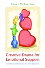 Image for Creative drama for emotional support  : activities and exercises for use in the classroom