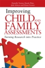 Image for Improving child and family assessments  : turning research into practice