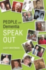 Image for People with Dementia Speak Out
