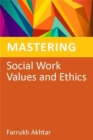 Image for Mastering Social Work Values and Ethics