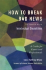 Image for How to break bad news to people with intellectual disabilities  : a guide for careers and professionals