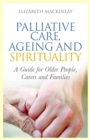 Image for Palliative Care, Ageing and Spirituality