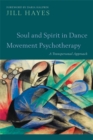 Image for Soul and spirit in dance movement psychotherapy  : transpersonal approaches