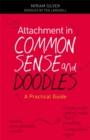 Image for Attachment in common sense and doodles  : a practical guide