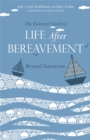 Image for The essential guide to life after bereavement  : beyond tomorrow
