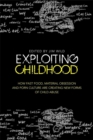 Image for Exploiting Childhood