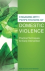 Image for Engaging with perpetrators of domestic violence  : practical techniques for early intervention