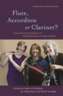 Image for Flute, accordion or clarinet?  : using the characteristics of our instruments in music therapy