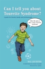 Image for Can I tell you about Tourette Syndrome? : A guide for friends, family and professionals