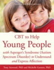 Image for CBT to Help Young People with Asperger&#39;s Syndrome (Autism Spectrum Disorder) to Understand and Express Affection