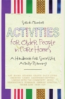 Image for An activities handbook  : how to and can do in care homes