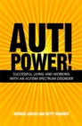 Image for AutiPower! Successful Living and Working with an Autism Spectrum Disorder
