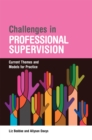 Image for Challenges in professional supervision  : current themes and models for practice