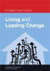 Image for An Asperger Leader&#39;s Guide to Living and Leading Change