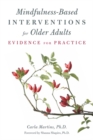 Image for Mindfulness-based interventions for older adults  : evidence for practice