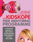 Image for The KidsKope peer mentoring programme  : a therapeutic approach to help children and young people build resilience and deal with conflict