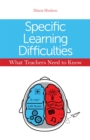 Image for Specific learning difficulties  : what teachers need to know
