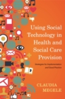 Image for Using Social Technology in Health and Social Care Provision