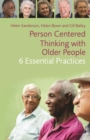Image for Person-centred thinking with older people  : 6 essential practices