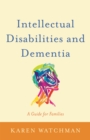 Image for Intellectual disability and dementia  : research into practice