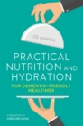 Image for Practical Nutrition and Hydration for Dementia-Friendly Mealtimes