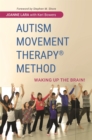 Image for Autism movement therapy method  : waking up the brain!