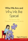 Image for Who We Are and Why We Are Special