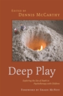 Image for Deep play  : exploring the use of depth in psychotherapy with children