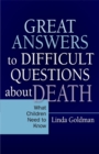 Image for Great Answers to Difficult Questions about Death : What Children Need to Know