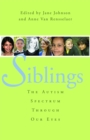 Image for Siblings  : the autism spectrum through our eyes