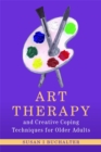 Image for Art Therapy and Creative Coping Techniques for Older Adults
