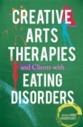 Image for Creative arts therapies and clients with eating disorders