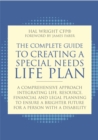 Image for The Complete Guide to Creating a Special Needs Life Plan