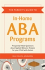 Image for The Parent&#39;s Guide to In-Home ABA Programs