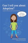 Image for Can I tell you about adoption?  : a guide for friends, family and professionals