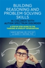 Image for Building reasoning and problem-solving skills while reducing emotional dysregulation  : developing strategies for working with children with autism