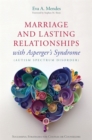 Image for Marriage and lasting relationships with Asperger&#39;s syndrome (autism spectrum disorder)  : successful strategies for couples or counselors