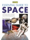 Image for Philip&#39;s Essential Guide to Space