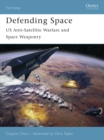 Image for Defending Space: Us Anti-satellite Warfare and Space Weaponry : 53