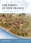 Image for The Forts of New France in Northeast America 1600u1763
