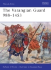 Image for The Varangian Guard 988–1453