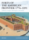 Image for Forts of the American Frontier 1776–1891