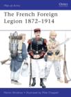 Image for The French Foreign Legion, 1872-1914