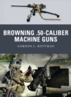 Image for Browning .50-caliber Machine Guns