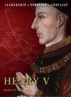 Image for Henry V: leadership, strategy, conflict